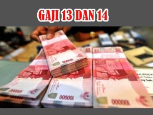 Gaji 13 Segera Cair, 14 Menyusul
